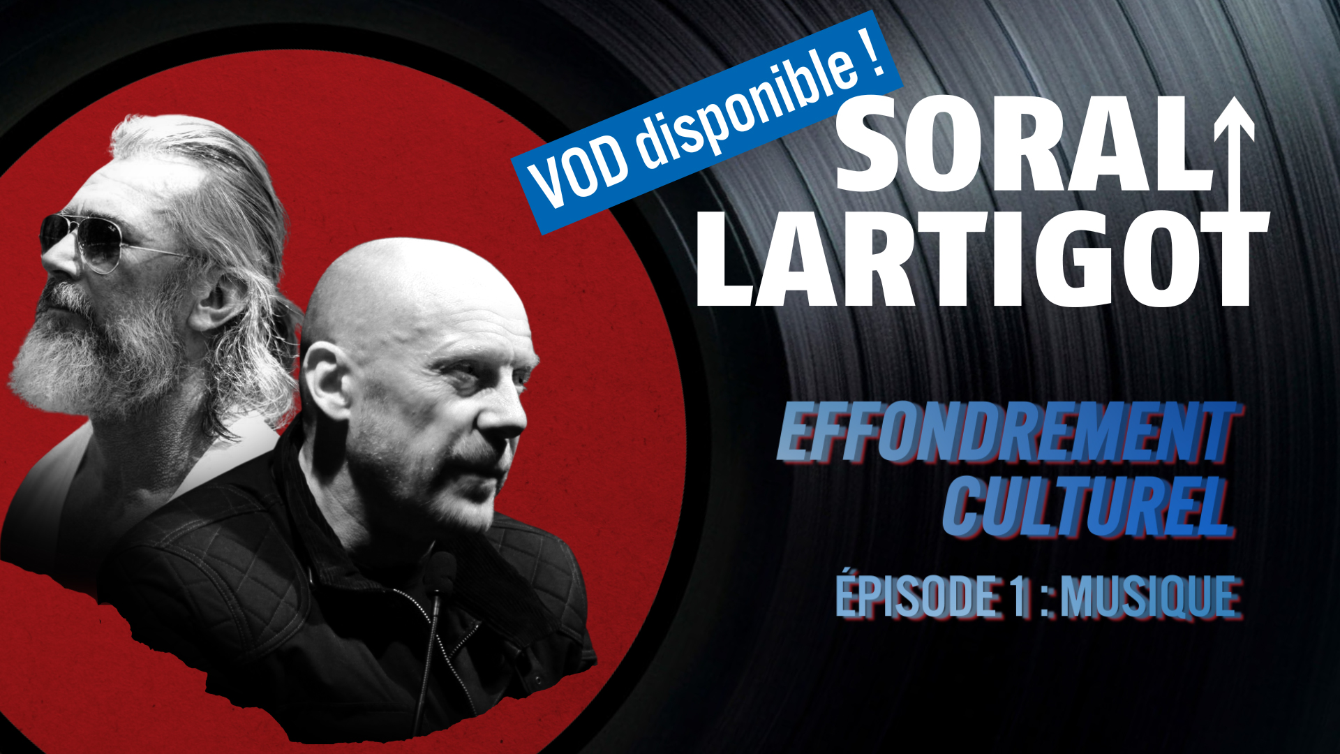 Soral-Lartigot – Effondrement culturel, épisode 1 : la musique