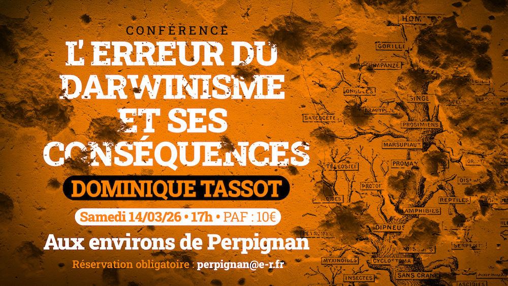 L'erreur du darwinisme et ses conséquences – Conférence de Dominique Tassot à Perpignan