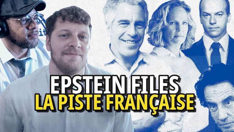Faits et Documents – Affaire Epstein : la piste française