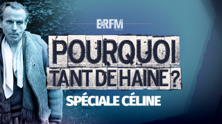Pourquoi tant de haine ? n°52 : « Guerre » de Louis-Ferdinand Céline, avec Lounès Darbois, Lapine – Émission du 28 juin 2022